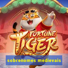 sobrenomes medievais